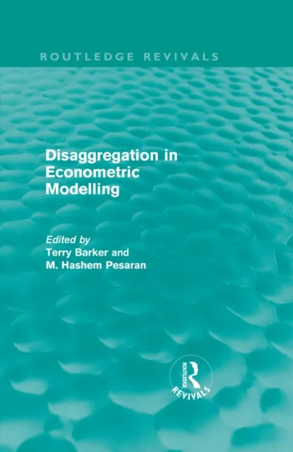 Disaggregation in Econometric Modelling (Routledge Revivals)