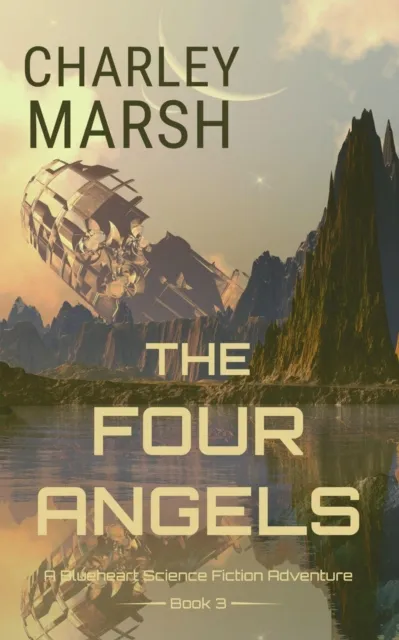 Four Angels: A Blueheart Space Opera Adventure