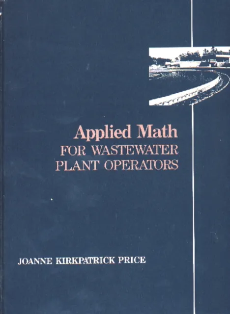 Applied Math for Wastewater Plant Operators