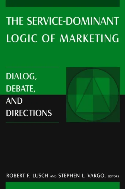 Service-Dominant Logic of Marketing