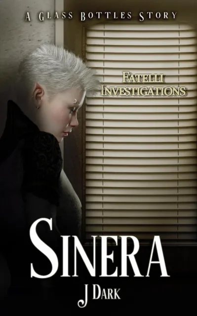 Sinera (A Glass Bottles Story)
