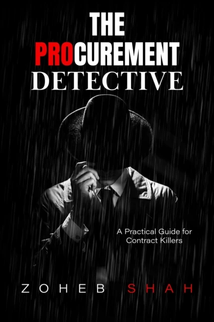 Procurement Detective: A Practical Guide for Contract Killers