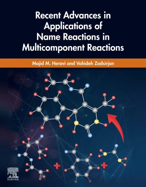 Recent Advances in Applications of Name Reactions in Multicomponent Reactions