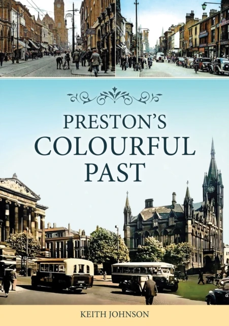 Preston's Colourful Past
