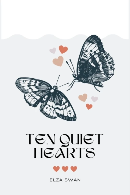 Ten Quiet Hearts