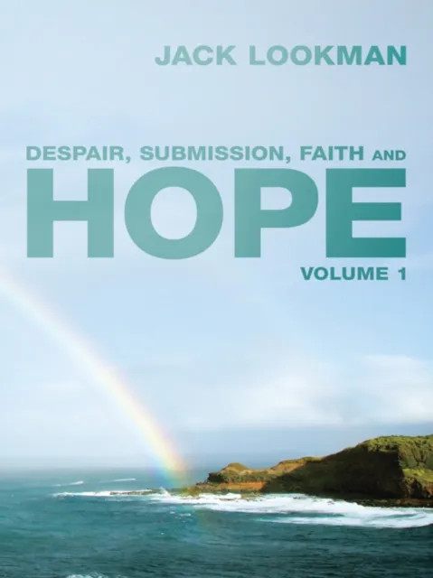 Despair, Submission, Faith and Hope