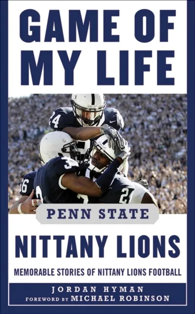 Game of My Life Penn Sate Nittany Lions