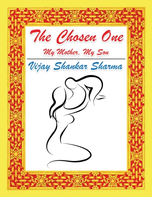 Chosen One: My Mother, My Son