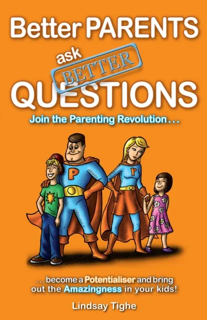 Better Parents Ask Better Questions