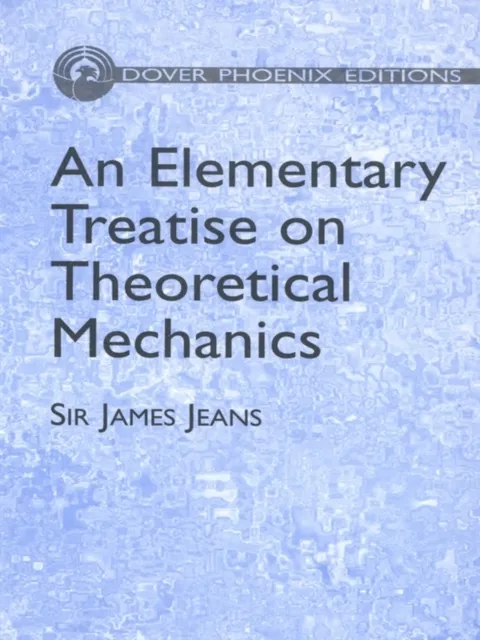 Elementary Treatise on Theoretical Mechanics