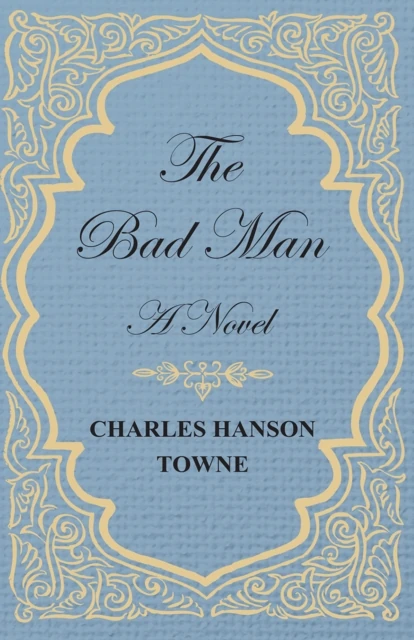 Bad Man - A Novel