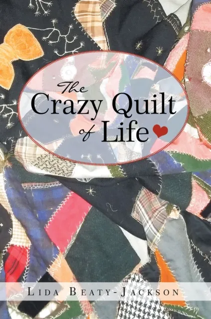 Crazy Quilt of Life