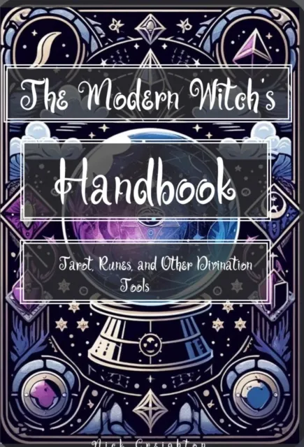 Modern Witch's Handbook: Tarot, Runes, and Other Divination Tools
