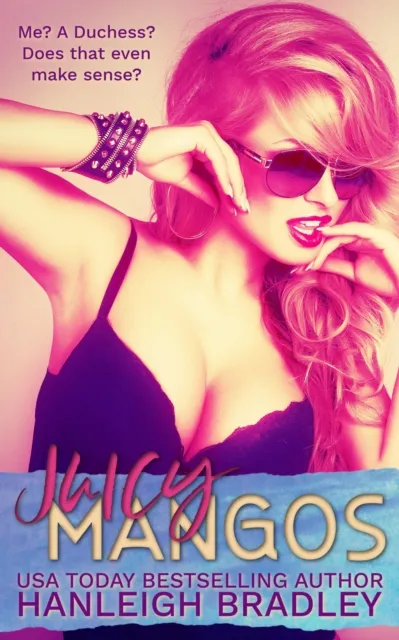 Juicy Mangos: A Hanleigh's London Holiday Romance