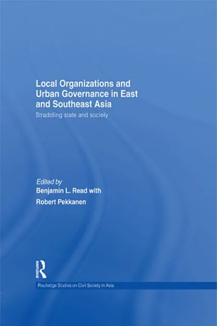 Local Organizations and Urban Governance in East and Southeast Asia