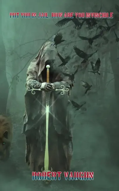 Put you in jail. How are you invincible