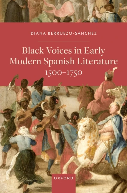 Black Voices in Early Modern Spanish Literature, 1500-1750