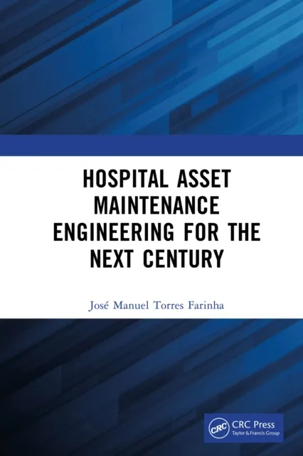 Hospital Asset Maintenance Engineering for the Next Century