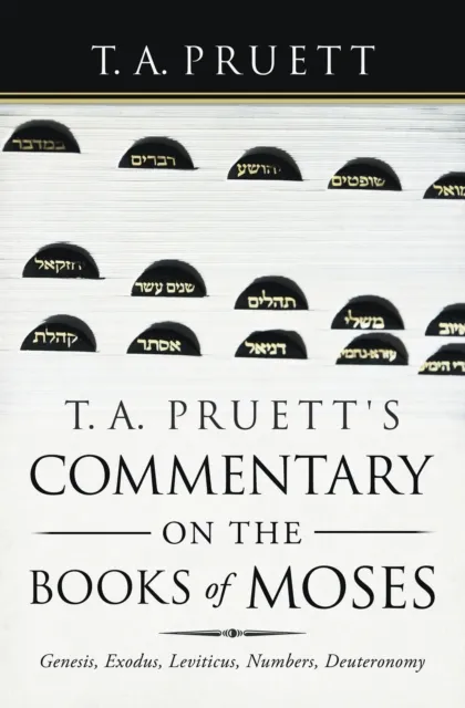 T. A. Pruett's Commentary on the Books of Moses