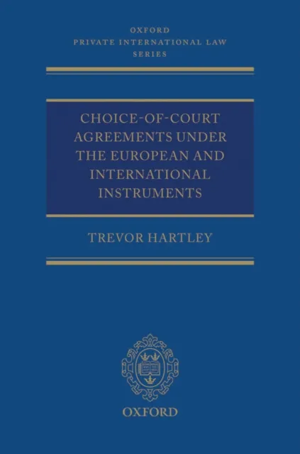 Choice-of-court Agreements under the European and International Instruments