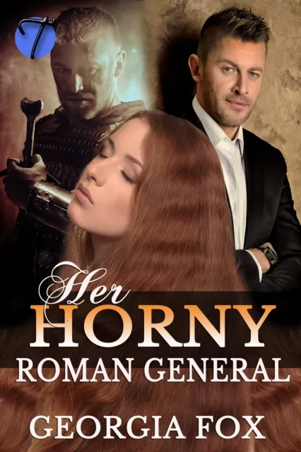 Her Horny Roman General (The General's Virgin Slave, 2)