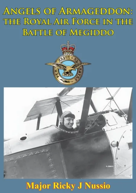 Angels Of Armageddon: The Royal Air Force In The Battle Of Megiddo [Illustrated Edition]