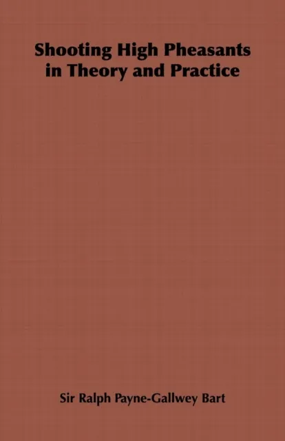 Shooting High Pheasants in Theory and Practice