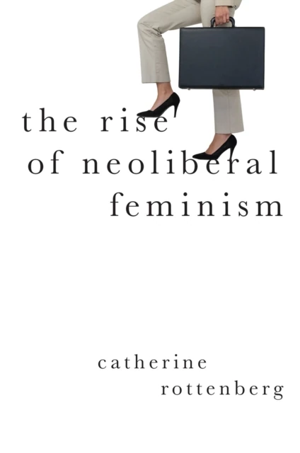 Rise of Neoliberal Feminism