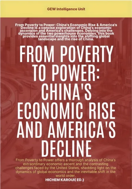 From Poverty To Power: China's Economic Rise And America's Decline
