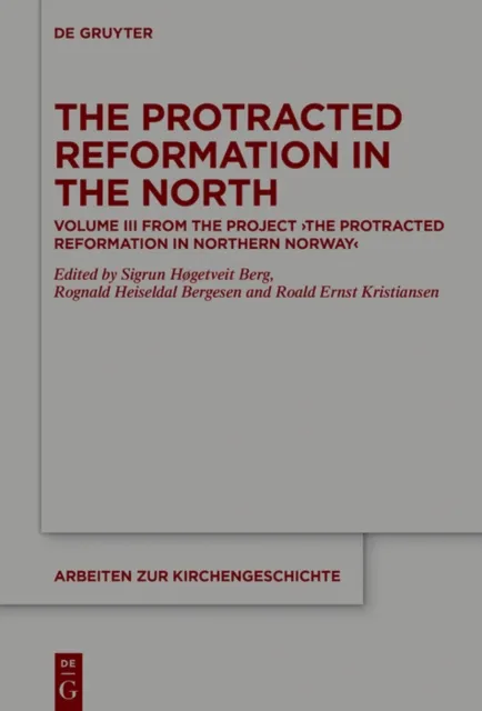 Protracted Reformation in the North