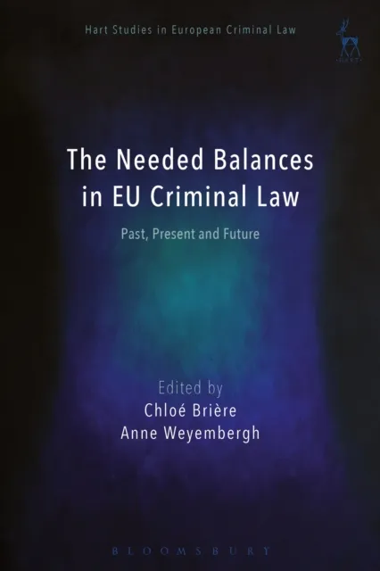 Needed Balances in EU Criminal Law