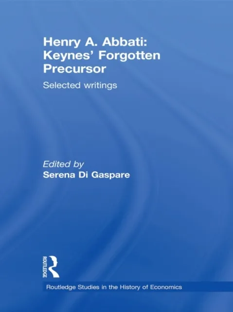 Henry A. Abbati: Keynes' Forgotten Precursor