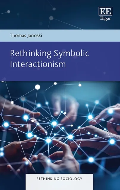 Rethinking Symbolic Interactionism