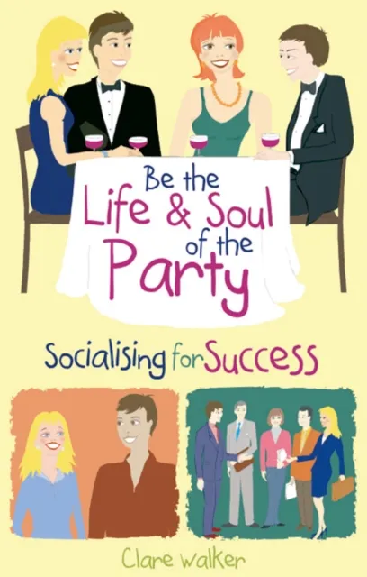 Be the Life and Soul of the Party