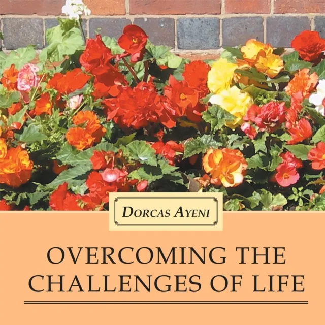 Overcoming the Challenges of Life