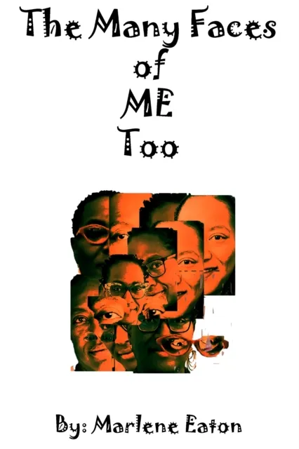 Many Faces Of Me Too