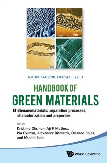 Handbook Of Green Materials: Processing Technologies, Properties And Applications (In 4 Volumes)