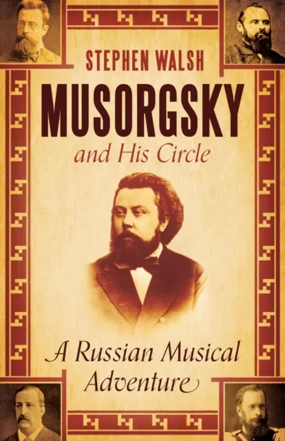 Musorgsky and His Circle