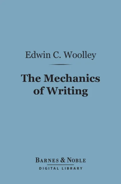 Mechanics of Writing (Barnes & Noble Digital Library)
