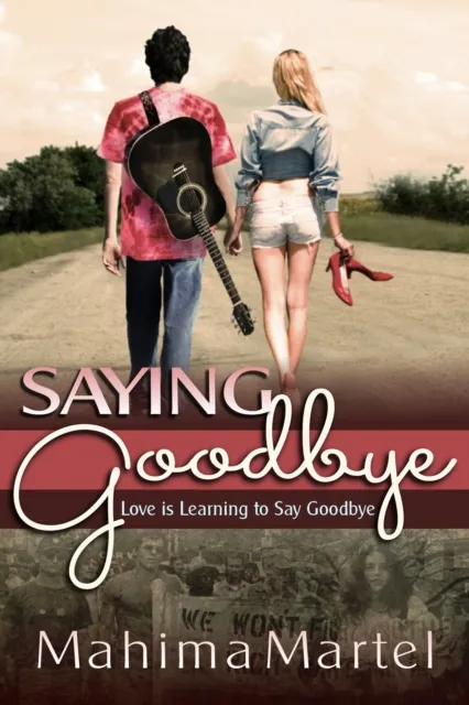 Saying Goodbye, Love is Learning to Say Goodbye