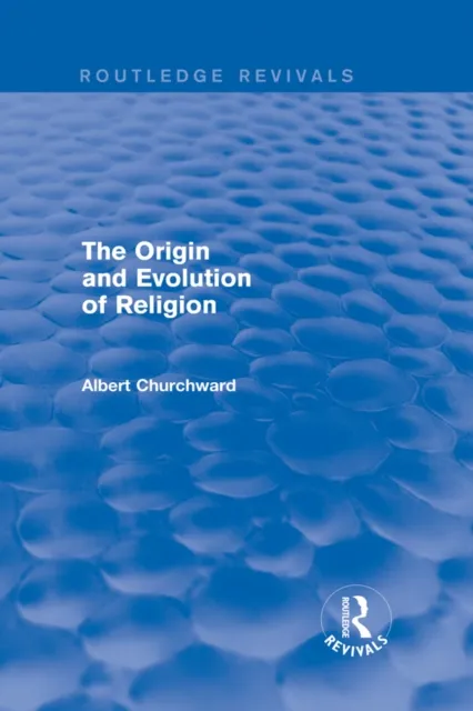 Origin and Evolution of Religion (Routledge Revivals)