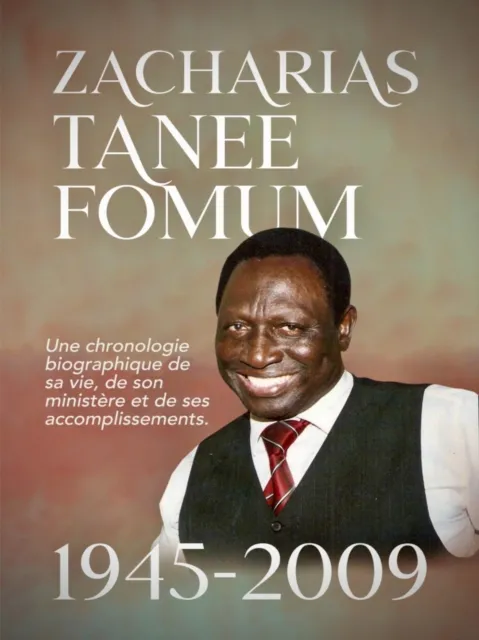 Zacharias Tanee Fomum: 1945-2009