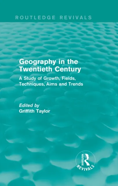Geography in the Twentieth Century