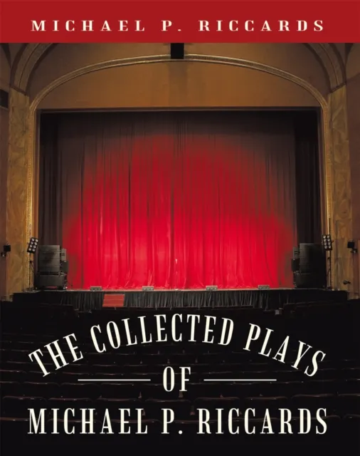 Collected Plays of Michael P. Riccards
