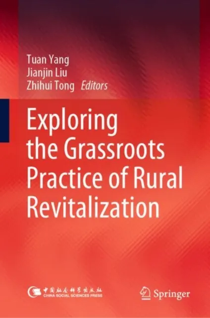 Exploring the Grassroots Practice of Rural Revitalization