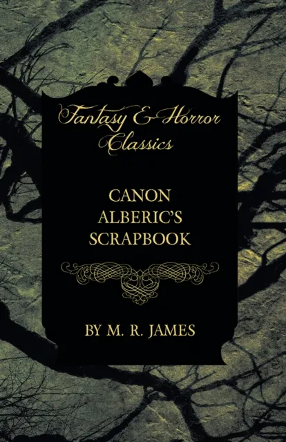 Canon Alberic's Scrapbook (Fantasy and Horror Classics)