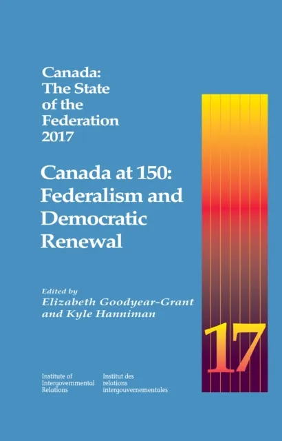 Canada: The State of the Federation 2017