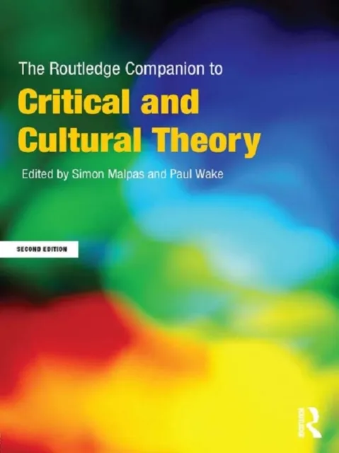 Routledge Companion to Critical and Cultural Theory