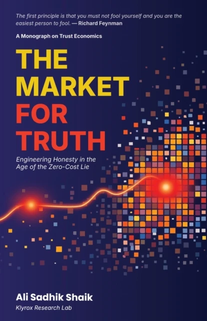 Market for Truth: Engineering Honesty in the Age of the Zero-Cost Lie
