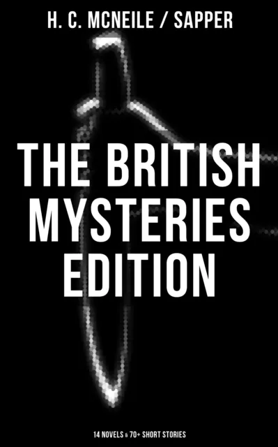 British Mysteries Edition: 14 Novels & 70+ Short Stories